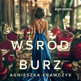 Audiobook Wśród burz  - autor Agnieszka Krawczyk   - czyta Agata Skórska