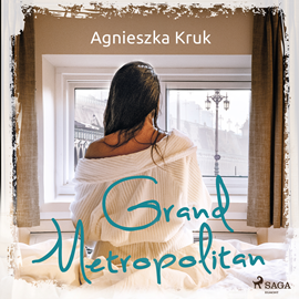 Audiobook Grand Metropolitan  - autor Agnieszka Kruk   - czyta Emilia Strzelecka