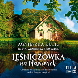 Audiobook Leśniczówka na Mazurach  - autor Agnieszka Kulig   - czyta Agnieszka Krzysztoń