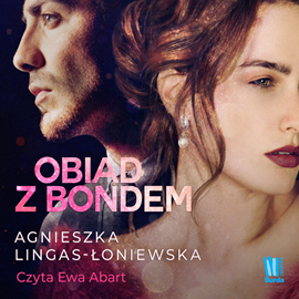 Audiobook Obiad z Bondem  - autor Agnieszka Lingas-Łoniewska   - czyta Ewa Abart