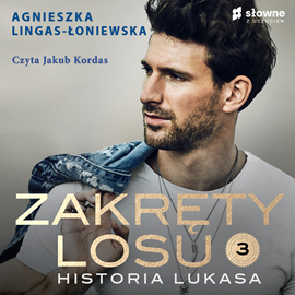 Audiobook Zakrety losu. T.3  - autor Agnieszka Lingas-Łoniewska   - czyta Jakub Kordas