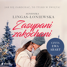 Audiobook Zasypani zakochani  - autor Agnieszka Lingas-Łoniewska   - czyta Ewa Abart