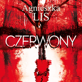 Audiobook Czerwony  - autor Agnieszka Lis   - czyta Paulina Fonferek
