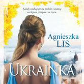 Audiobook Ukrainka  - autor Agnieszka Lis   - czyta Jagoda Małyszek