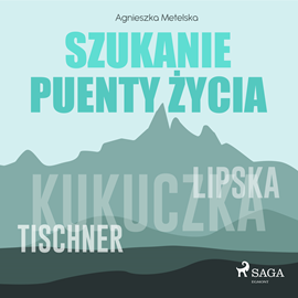 Audiobook Szukanie puenty życia  - autor Agnieszka Metelska   - czyta Joanna Gajór