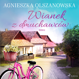 Audiobook Wianek z dmuchawców  - autor Agnieszka Olszanowska   - czyta Ewa Konstanciak