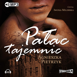 Audiobook Pałac tajemnic  - autor Agnieszka Pietrzyk   - czyta Iwona Milerska