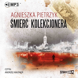Audiobook Śmierć kolekcjonera  - autor Agnieszka Pietrzyk   - czyta Andrzej Hausner
