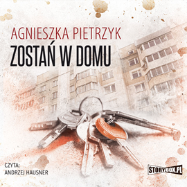 Audiobook Zostań w domu  - autor Agnieszka Pietrzyk   - czyta Andrzej Hausner