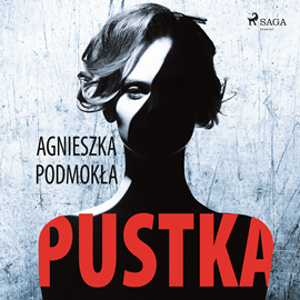 Audiobook Pustka  - autor Agnieszka Podmokła   - czyta Agnieszka Michalska
