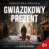 Audiobook Gwiazdkowy prezent (1)  - autor Agnieszka Pruska   - czyta Mateusz Drozda
