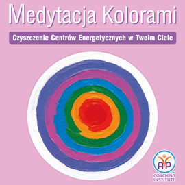 Audiobook Medytacja kolorami. Uwolnij stres  - autor Agnieszka Przybysz   - czyta Agnieszka Przybysz