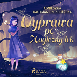 Audiobook Wyprawa po magiczny lek  - autor Agnieszka Rautman-Szczepańska   - czyta Ewa Konstanciak