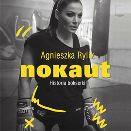 Audiobook Nokaut. Historia bokserki  - autor Agnieszka Rylik   - czyta Agata Bieńkowska