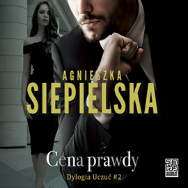 Audiobook Cena prawdy  - autor Agnieszka Siepielska   - czyta Grzesław Krzyżanowski