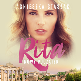 Audiobook Rita. Nowy początek  - autor Agnieszka Staszak   - czyta Kiara Ulli