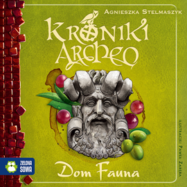 Audiobook Dom Fauna cz.12 - Kroniki Archeo  - autor Agnieszka Stelmaszyk   - czyta zespół aktorów