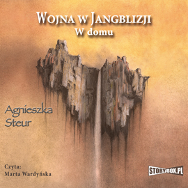 Audiobook Wojna w Jangblizji. W domu.  - autor Agnieszka Steur   - czyta Marta Wardyńska