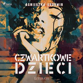 Audiobook Czwartkowe dzieci  - autor Agnieszka Sudomir   - czyta Katarzyna Tokarczyk