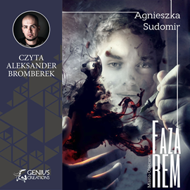 Audiobook Faza REM  - autor Agnieszka Sudomir   - czyta Aleksander Bromberek