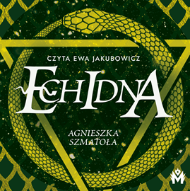 Audiobook Echidna  - autor Agnieszka Szmatoła   - czyta Ewa Jakubowicz