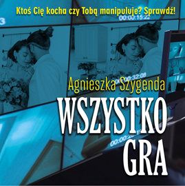 Audiobook Wszystko gra  - autor Agnieszka Szygenda   - czyta Krzysztof Siwiński