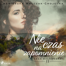 Audiobook Nie czas na zapomnienie  - autor Agnieszka Walczak-Chojecka   - czyta Joanna Gajór