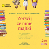 Audiobook Zerwij ze mnie majtki  - autor Agnieszka Witczak;Mirosław Śmigielski   - czyta zespół aktorów