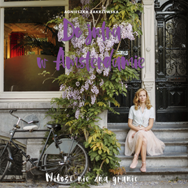 Audiobook Do jutra w Amsterdamie  - autor Agnieszka Zakrzewska   - czyta Anna Mrozowska