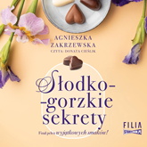Audiobook Saga czekoladowa. Tom 3. Słodko-gorzkie sekrety  - autor Agnieszka Zakrzewska   - czyta Donata Cieślik
