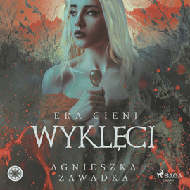Audiobook Wyklęci: Era cieni  - autor Agnieszka Zawadka   - czyta Agata Elsner