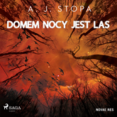 Audiobook Domem nocy jest las  - autor A.J. STOPA   - czyta Mateusz Drozda