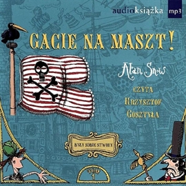 Audiobook Gacie na maszt  - autor Alan Snow   - czyta Krzysztof Gosztyła