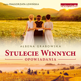 Audiobook Stulecie Winnych. Opowiadania  - autor Ałbena Grabowska   - czyta Małgorzata Lewińska