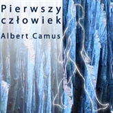 Audiobook Pierwszy człowiek  - autor Albert Camus   - czyta Jerzy Zelnik