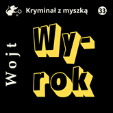 Audiobook Wyrok  - autor Albert Wojt   - czyta Tomasz Krajewski