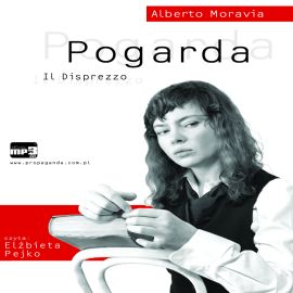 Audiobook Pogarda  - autor Alberto Moravia   - czyta Elżbieta Pejko