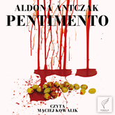 Audiobook Pentimento  - autor Aldona Antczak   - czyta Maciej Kowalik
