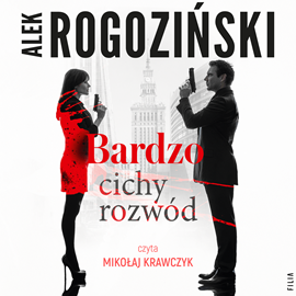 Audiobook Bardzo cichy rozwód  - autor Alek Rogoziński   - czyta Mikołaj Krawczyk