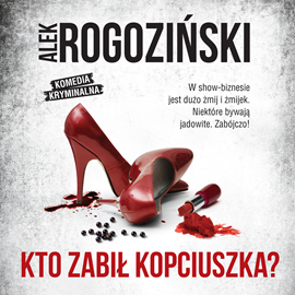 Audiobook Kto zabił Kopciuszka?  - autor Alek Rogoziński   - czyta Paulina Holtz