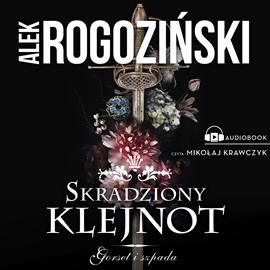 Audiobook Skradziony klejnot  - autor Alek Rogoziński   - czyta Mikołaj Krawczyk