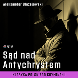 Audiobook Sąd nad Antychrystem  - autor Aleksander Błażejowski   - czyta Wojciech Masiak