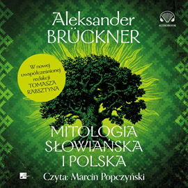 Audiobook Mitologia słowiańska i polska  - autor Aleksander Brückner   - czyta Marcin Popczyński