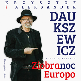 Audiobook Ziobranoc, Europo  - autor Aleksander Daukszewicz;Krzysztof Daukszewicz   - czyta zespół aktorów