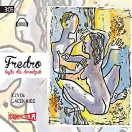 Audiobook Fredro. Bajki dla dorosłych  - autor Aleksander Fredro   - czyta Jacek Kiss