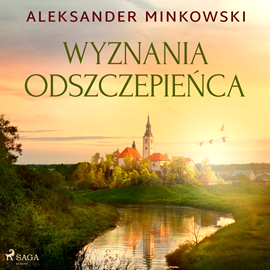 Audiobook Wyznania odszczepieńca  - autor Aleksander Minkowski   - czyta Dariusz Bilski