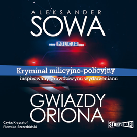 Audiobook Gwiazdy Oriona  - autor Aleksander Sowa   - czyta Krzysztof Plewako-Szczerbiński