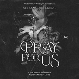 Audiobook Pray For Us  - autor Aleksandra Maras   - czyta Monika Chrzanowska