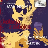 Audiobook Kolacja z zabójcą  - autor Aleksandra Marinina   - czyta Roch Siemianowski
