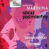 Audiobook Obraz pośmiertny  - autor Aleksandra Marinina   - czyta Roch Siemianowski